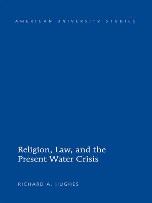 cover image of Religion, Law, and the Present Water Crisis
